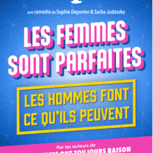 Les femmes sont parfaites, les hommes font ce qu'ils peuvent