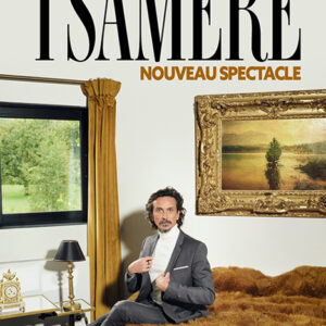 affiche du spectacle de Arnaud tsamere