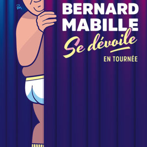 affiche du spectacle de bernard Mabille